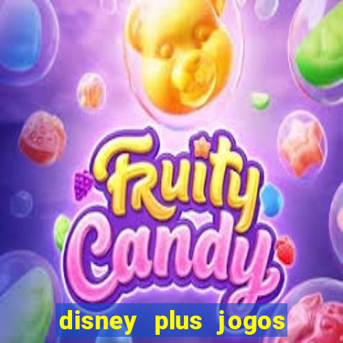 disney plus jogos de futebol